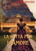 Carolina Invernizio - La lotta per l'amore (2024)