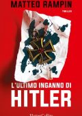 Matteo Rampin - L'ultimo inganno di Hitlerr (2020)