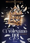 Hellen Ligios - Chained Vol. 1. Ci volevamo noi (2024)