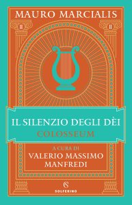 Mauro Marcialis – Il silenzio degli dèi. Colosseum (2024)