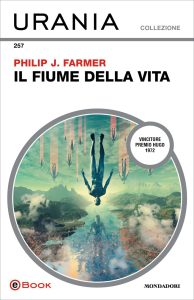 Philip José Farmer – Il fiume della vita (2024)