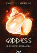 Josephine Angelini - Goddess. Il destino della Dea (2024)
