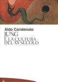 Aldo Carotenuto - Jung e la Cultura del XX secolo (2012)