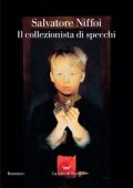 Salvatore Niffoi - Il collezionista di specchi (2024)