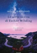 Holly Ringland - Le sette verità di Esther Wilding (2024)