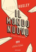 Aldous Huxley - Il mondo nuovo. Edizione illustrata (2020)