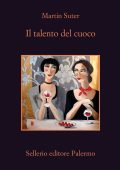 Martin Suter - Il talento del cuoco (2012)