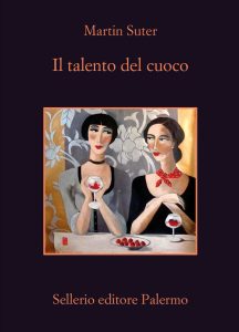 Martin Suter – Il talento del cuoco (2012)