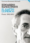 Edoardo Sanguineti - Il gatto lupesco. Poesie 1982-2001 (2010)