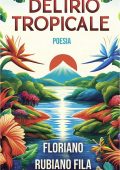Floriano Rubiano Fila - Delirio tropicale (2024)