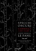 Joseph Sheridan Le Fanu - Specchi oscuri (2024)