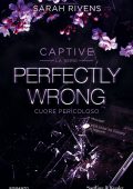 Sarah Rivens - Captive. Perfectly wrong (2024)