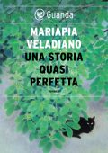 Mariapia Veladiano - Una storia quasi perfetta (2016)