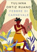 Yuliana Ortiz Ruano - Febbre di carnevale (2024)