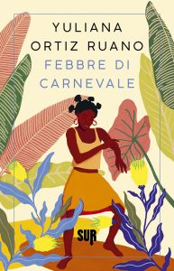 Yuliana Ortiz Ruano – Febbre di carnevale (2024)