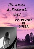 E.L. Young - Gli uomini di Soulcreek Vol. 1. Colpevole di difesa (2023)