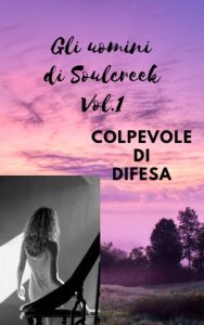 E.L. Young – Gli uomini di Soulcreek Vol. 1. Colpevole di difesa (2023)