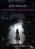 Kim Edwards - Un giorno mi troverai (2011)