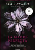 Kim Edwards - La madre perfetta (2010)