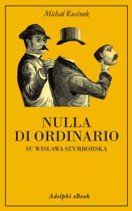 Michał Rusinek – Nulla di ordinario (2019)
