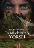 Silvana De Mari - Io mi chiamo Yorsh (2024)