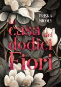 Priska Nicoly - La casa dei dodici fiori (2024)