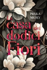 Priska Nicoly – La casa dei dodici fiori (2024)