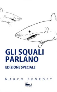 Marco Benedet – Gli squali parlano (2024)