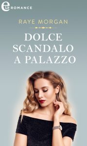 Raye Morgan – I Principi di Montenevada Vol. 1. Dolce scandalo a palazzo (2023)