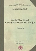 Louisa May Alcott - La borsa delle cianfrusaglie di Zia Jo. Vol. V (2024)