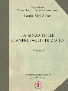 Louisa May Alcott – La borsa delle cianfrusaglie di Zia Jo. Vol. V (2024)