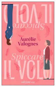 Aurélie Valognes – Spiccare il volo (2024)
