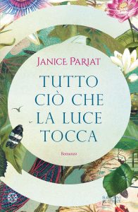 Janice Pariat – Tutto ciò che la luce tocca (2024)