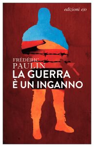 Frédéric Paulin – La guerra è un inganno (2024)