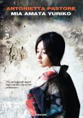 Antonietta Pastore - Mia amata Yuriko (2016)