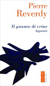 Pierre Reverdy – Il guanto di crine. Appunti (2023)
