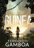 Fernando Gamboa - GUINEA: Oltre l'avventura (2019)
