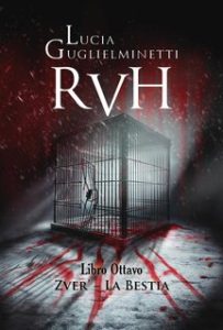 Lucia Guglielminetti – RVH Vol. 8. Zver’. La Bestia (2024)