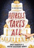 Heiress Takes All - Emily Wibberley