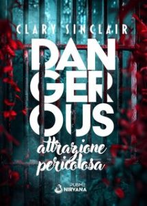 Clary Sinclair – Dangerous. Attrazione Pericolosa (2024)