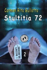 Carmen Rita Gullotto – Stultitia 72 (2023)