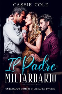 Cassie Cole – Il padre miliardario (2024)