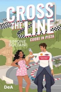 Simone Soltani – Cross the line. Cuori in pista (2024)
