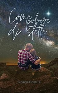 Giorgia Fiorella – Come polvere di stelle (Castelli series) (2021)