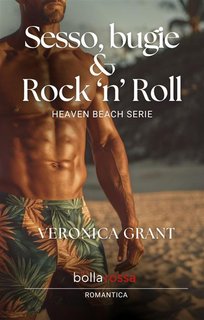 Veronica Grant – Heaven Beach Serie. Sesso, bugie & Rock ‘n’ Roll (2024)