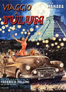 Fellini E Manara – Viaggio A Tulum