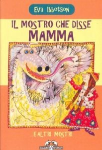 Eva Ibbotson – Il mostro che disse mamma … e altri mostri (1998)
