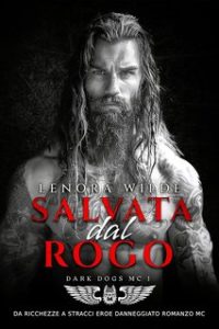 Lenora Wilde – Dark Dogs Vol. 1. Salvata dal Rogo (2024)