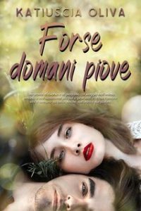 Katiuscia Oliva – Forse domani piove (2024)
