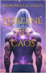 Barbara Lattanzi – L’ordine del caos (2024) Barbara Lattanzi – L’ordine del caos (2024)